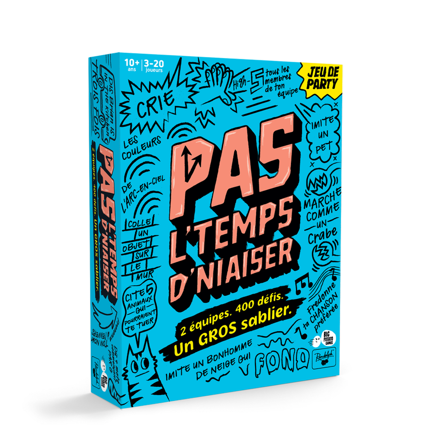 Pas l'temps d'niaiser !