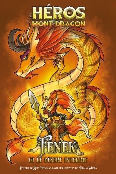 Héros du Mont Dragon 04 - Fenek et le Désert Interdit