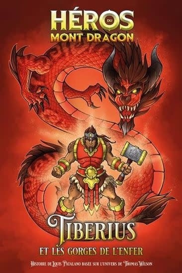 Héros du Mont Dragon 05 - Tiberius et les Gorges de l'Enfer