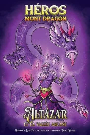 Héros du Mont Dragon 06 - Altazar et la Vallée Arcane