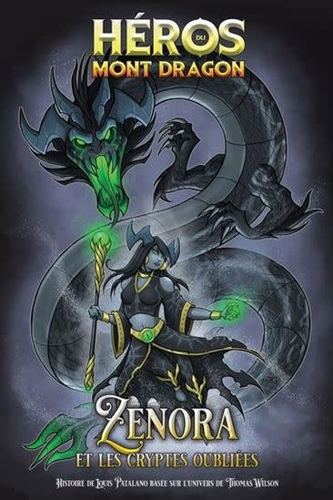 Héros du Mont Dragon 07 - Zenora et les cryptes oubliées
