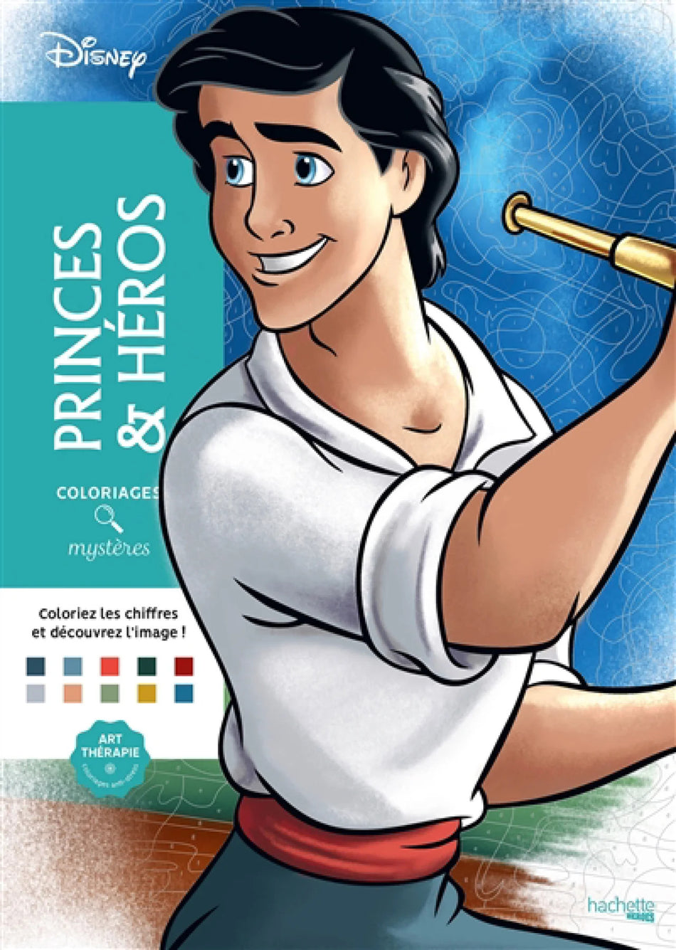Coloriages mystères Disney - Princes & Héros