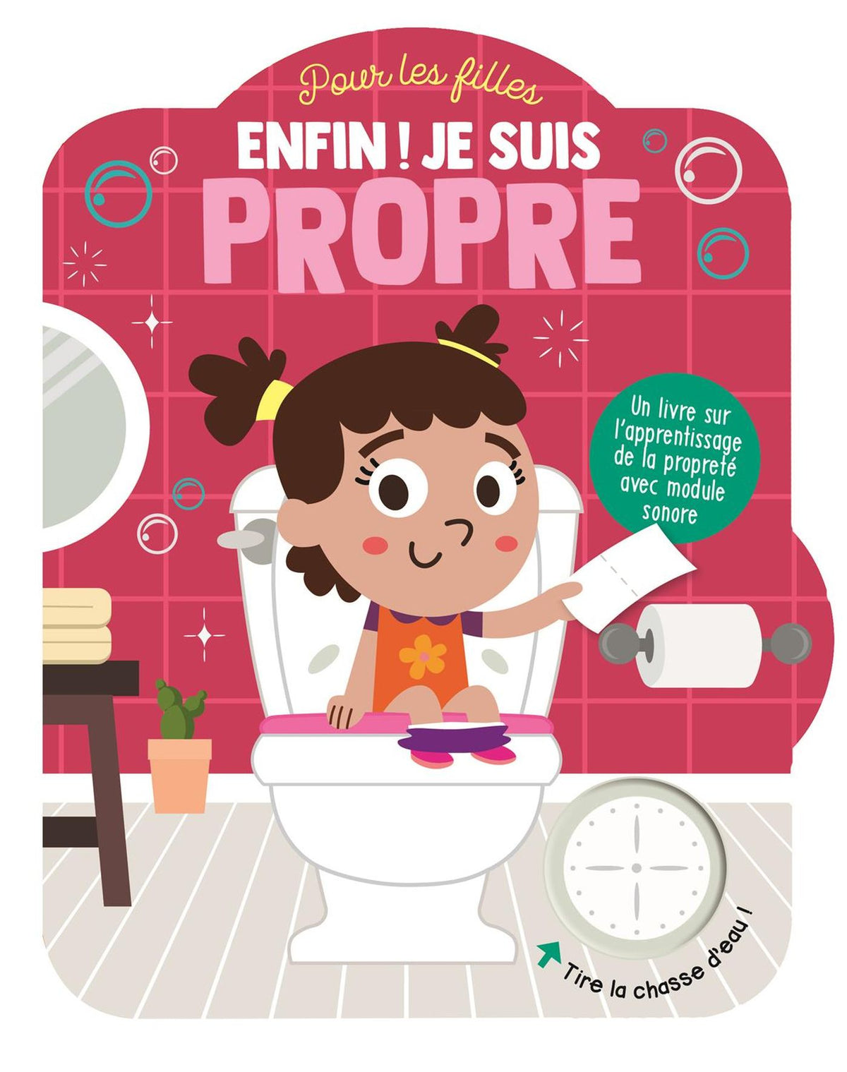 Enfin je suis propre! pour les filles
