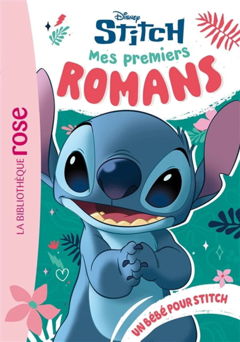 Livre - Disney Stitch - Mes premiers romans t.06