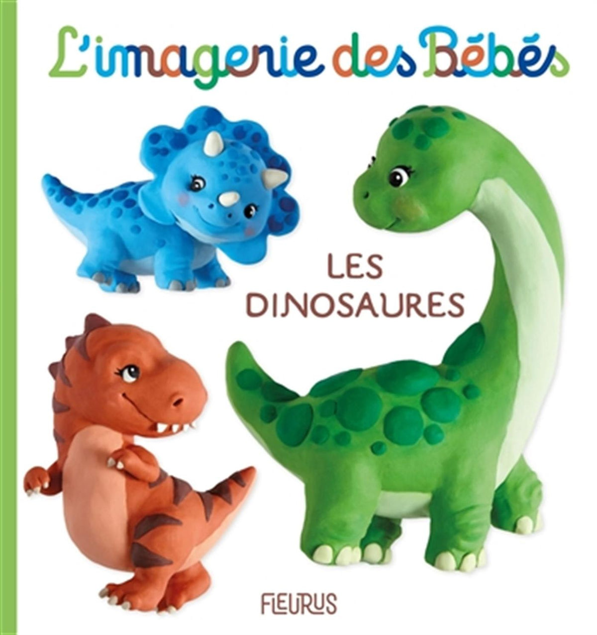 L'Imagerie des Bébés Les Dinosaures
