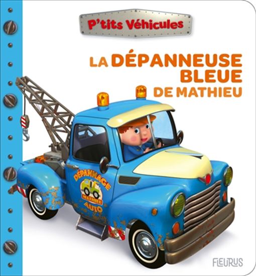 La dépaneuse bleue de Mathieu