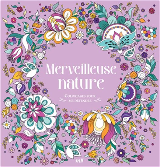 Coloriages pour me Détendre - Merveilleuse Nature