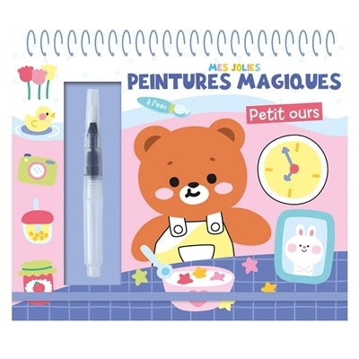 Mes jolies peintures magiques - Petit ours