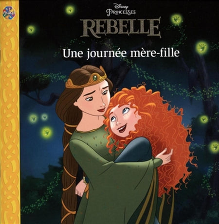 Disney - Rebelle Une journée mère-fille