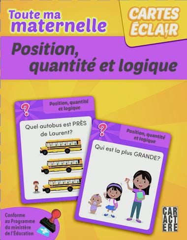 Cartes éclair - Toute ma maternelle Position, quantité et logique