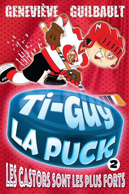 Ti-Guy La Puck 02 - Les castors sont les plus forts
