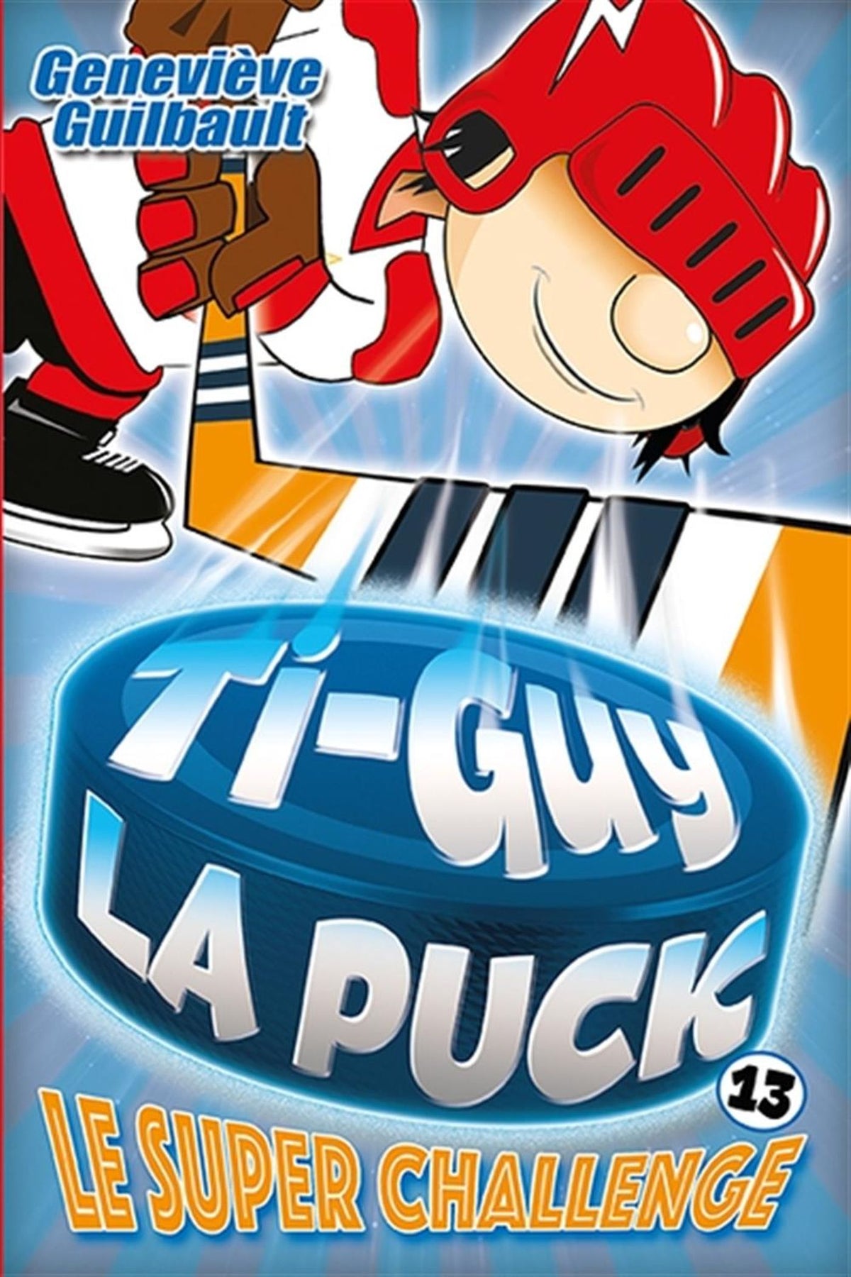 Ti-Guy la Puck tome 13 Le super challenge