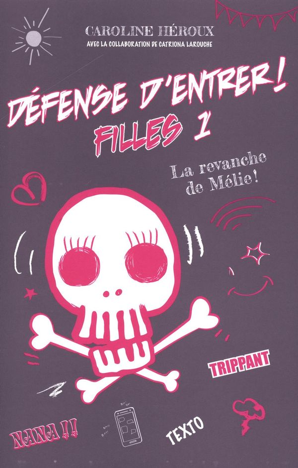 Défense d'entrer! Filles 01 - La revanche de Mélie!