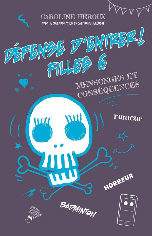 Défense d'entrer! Filles 06 - Mensonges et conséquences