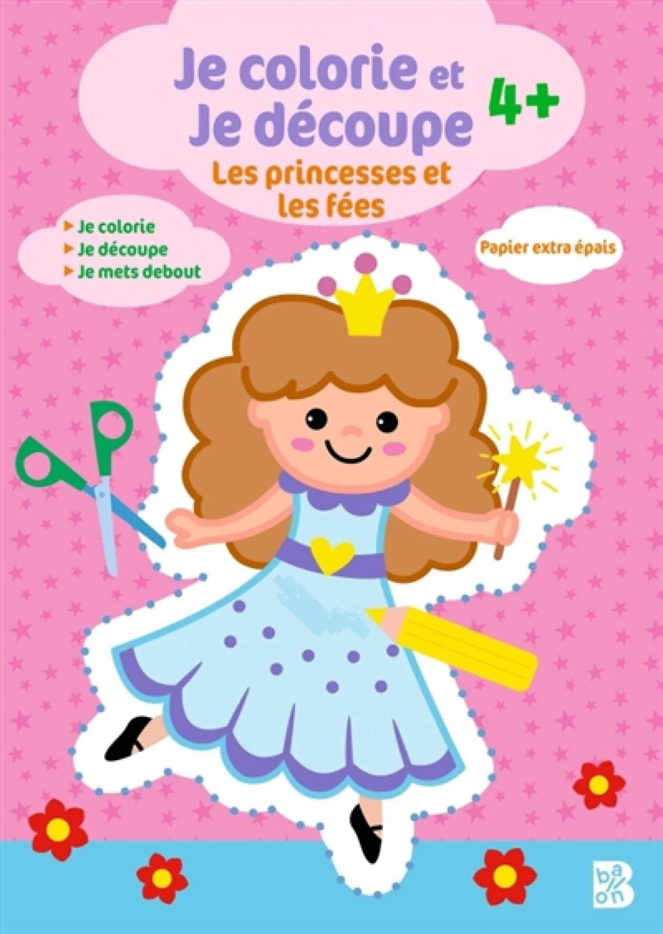 Livre - Je colorie et je découpe - Les princesses et les fées