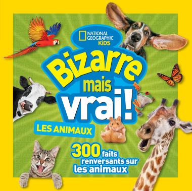 Bizarre mais vrai ! 300 faits renversant sur les animaux