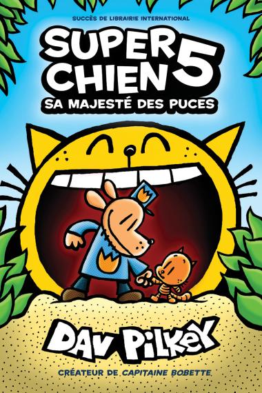 Super Chien Tome 05 - Sa majesté des puces