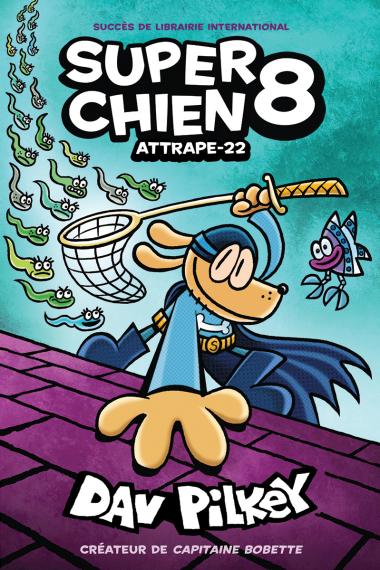 Super Chien 8 - Attrape-22